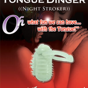 Tongue Dinger Glow-in-the-Dark Night Stroker from Hott Products. Glow where no man has glowed before!! Tongue Dinger is the original Glow in the Dark Vibrating Tongue Ring known the world over! A seen on TV! It was also featured on the Tonight Show with J