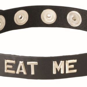 Leather Word Band Collar Eat Me from Spartacus Leathers. Choose a word band collar that suits you and your play! high quality oil tanned leather. .75 inch wide leather strap adjustable from 13.5 inches to 16.5 inches. Hand made in USA for over 30 years b