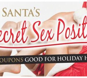 Santa's Secret Sex Positions Coupons from Kheper Games. Each coupon offers a unique Kama Sutra sexual position that is great for spicing up your holidays with your lover. Includes 20 coupons with humorous position names