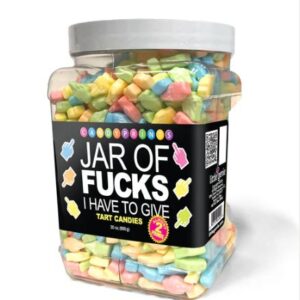 JAR OF FUCKS I HAVE TO GIVE TART CANDY 2LB